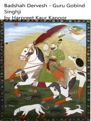 cover image of Badshah Dervesh--Guru Gobind Singhji